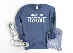 MADE TO THRIVE Unisex Non Hoodie Sweatshirt