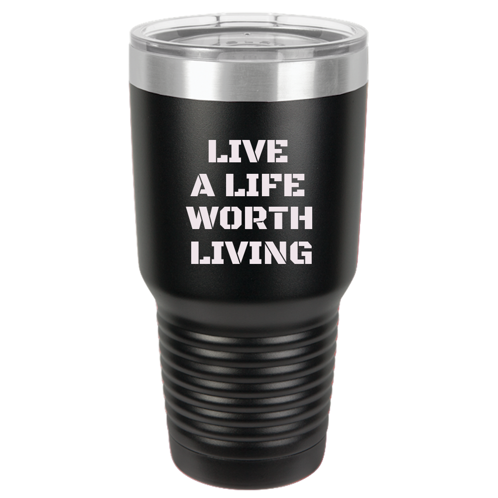 Live A LIfe - 30 oz Ringneck Tumbler