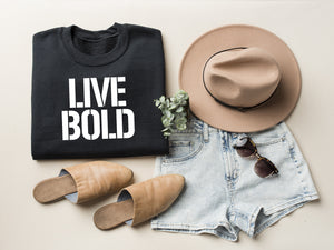 LIVE BOLD Unisex Non Hoodie Sweatshirt