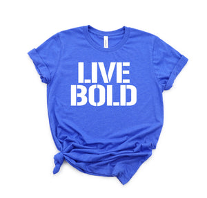 LIVE BOLD SHORT SLEEVE TEE