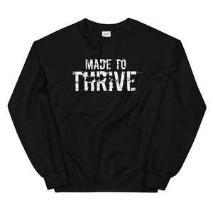 MADE TO THRIVE Unisex Non Hoodie Sweatshirt