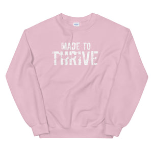 MADE TO THRIVE Unisex Non Hoodie Sweatshirt