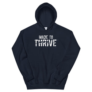 MADE TO THRIVE Hoodie