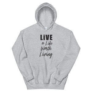 LIVE A LIFE HOODIE