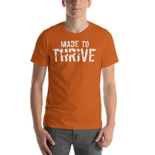 Load image into Gallery viewer, MADE TO THRIVE - SHORT SLEEVE TEE
