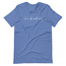 Load image into Gallery viewer, LIVE A LIFE - SHORT SLEEVE TEE
