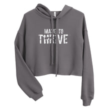 Load image into Gallery viewer, Made to Thrive Crop Hoodie
