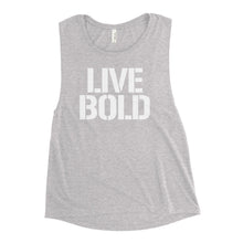 Load image into Gallery viewer, LIVE BOLD WOMEN&#39;S TANK
